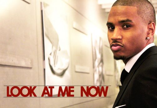 Trey Songz “Look At Me Now” (Triggamix)